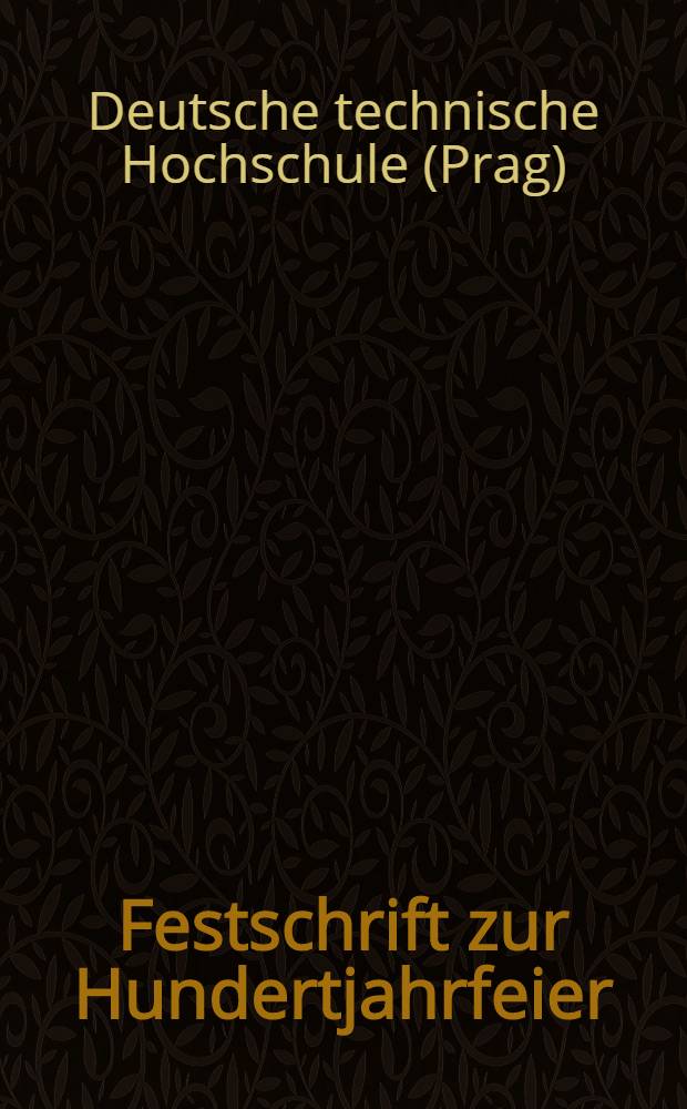 Festschrift zur Hundertjahrfeier