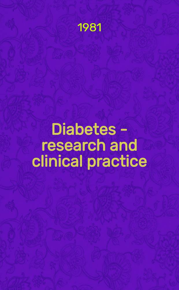 Diabetes - research and clinical practice : Proc. of a Symp. in Malmö, Sweden, May 30-31 1980