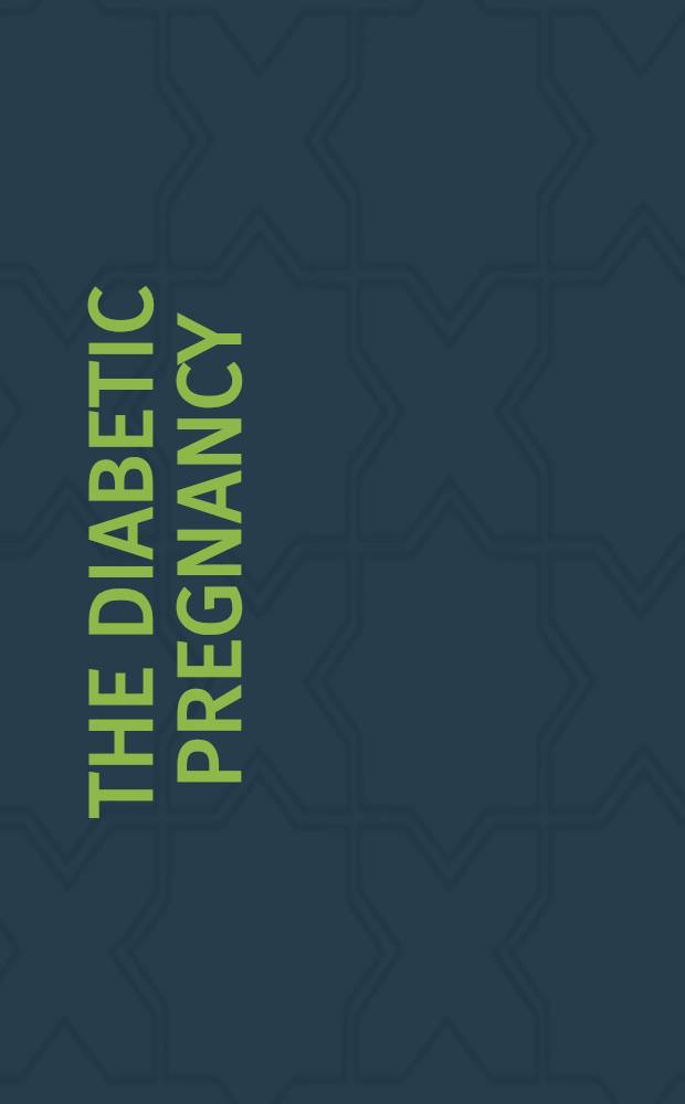 The diabetic pregnancy : A perinatal perspective