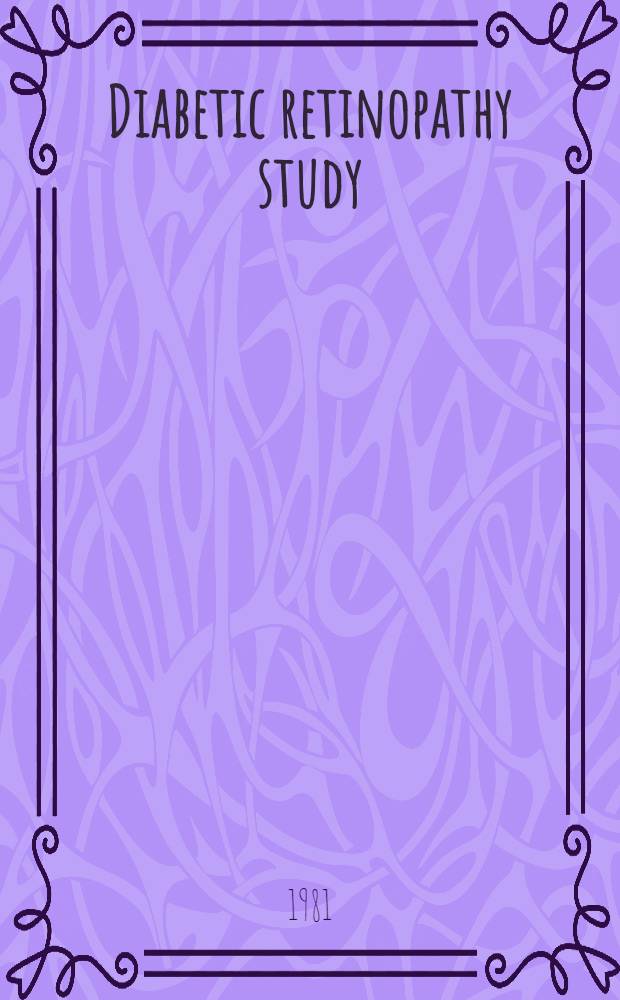 Diabetic retinopathy study : Rep