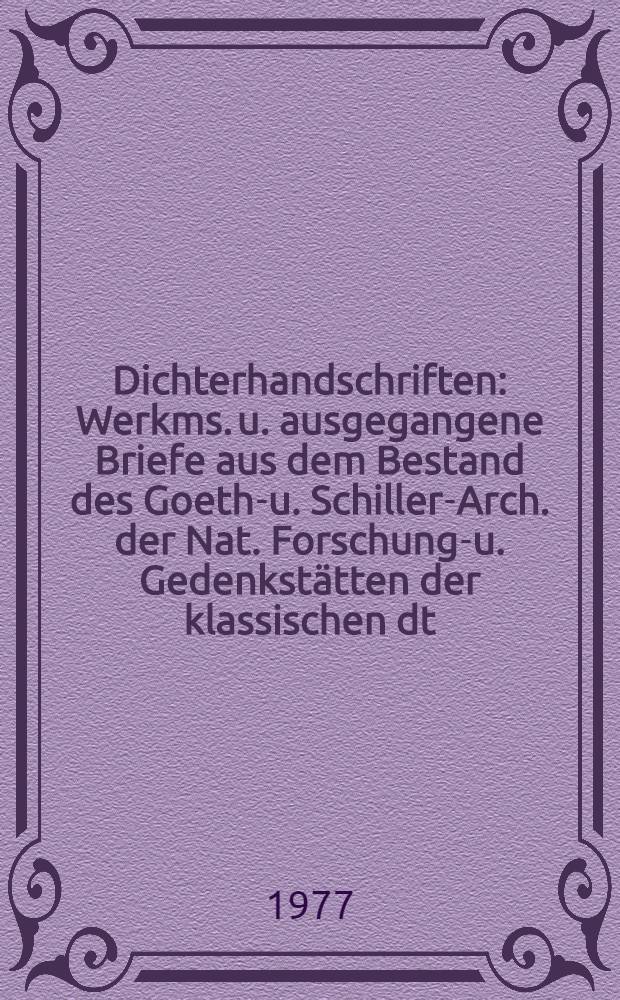 Dichterhandschriften : [Werkms. u. ausgegangene Briefe aus dem Bestand des Goethe- u. Schiller-Arch. der Nat. Forschungs- u. Gedenkstätten der klassischen dt. Lit. in Weimar]. [6] : Romanze vom Feuerreiter