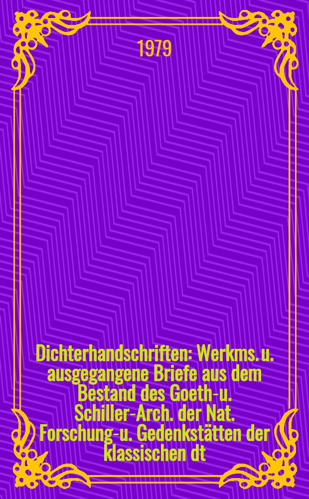 Dichterhandschriften : [Werkms. u. ausgegangene Briefe aus dem Bestand des Goethe- u. Schiller-Arch. der Nat. Forschungs- u. Gedenkst&auml;tten der klassischen dt. Lit. in Weimar]. [5] : An Dora