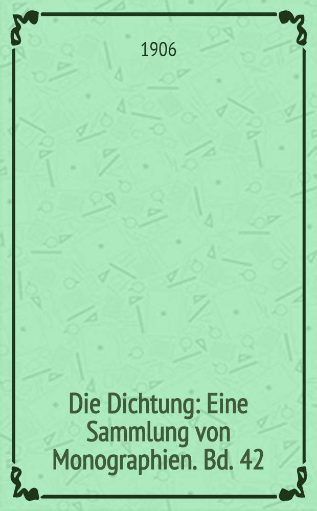 Die Dichtung : Eine Sammlung von Monographien. Bd. 42 : Edgar Allan Poe