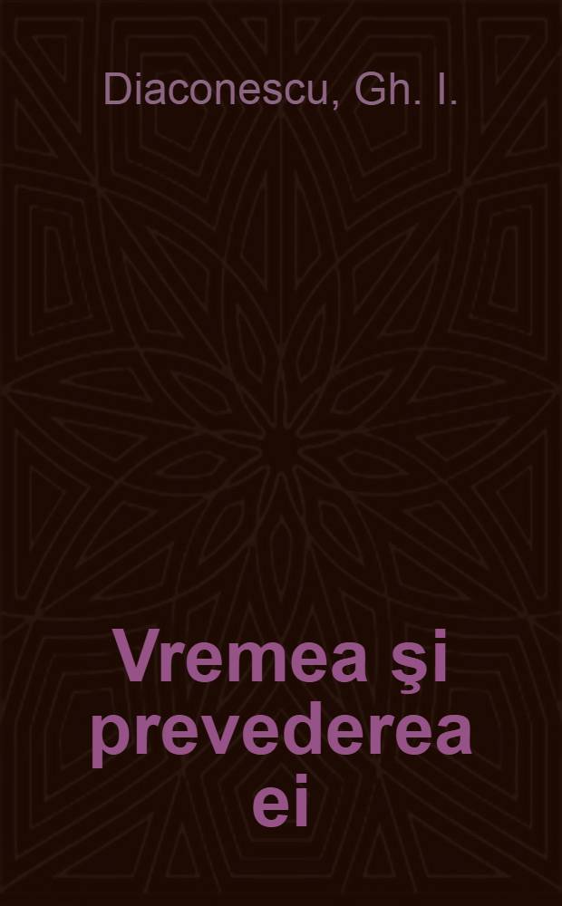 Vremea şi prevederea ei (Conferinţă ţinută la 4 Mai 1950 în sala "Dalles")