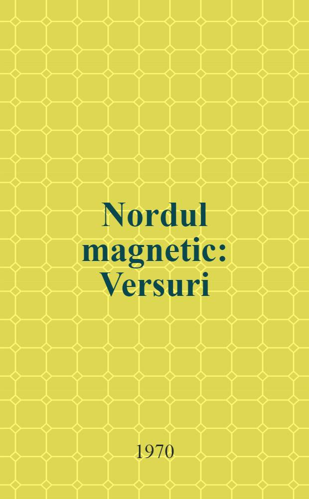Nordul magnetic : Versuri
