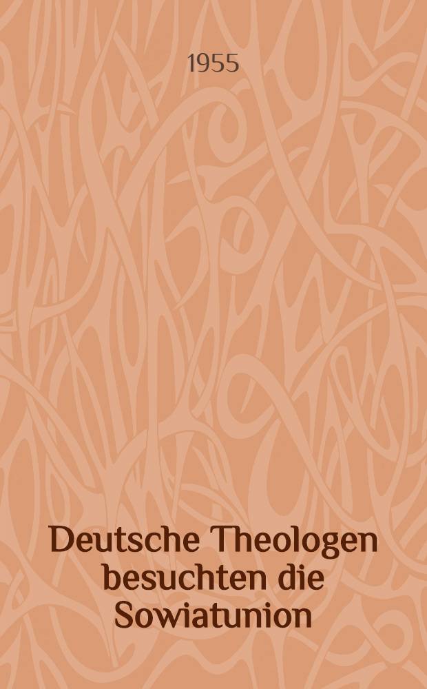 Deutsche Theologen besuchten die Sowiatunion