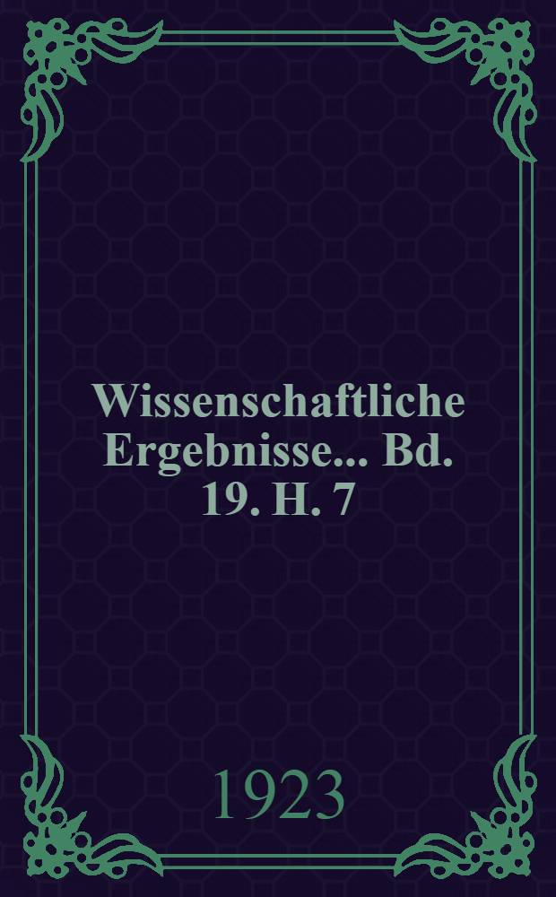 Wissenschaftliche Ergebnisse ... Bd. 19. H. 7 : Ceriantharia und Zoantharia der Deutschen Tiefsee-Expedition