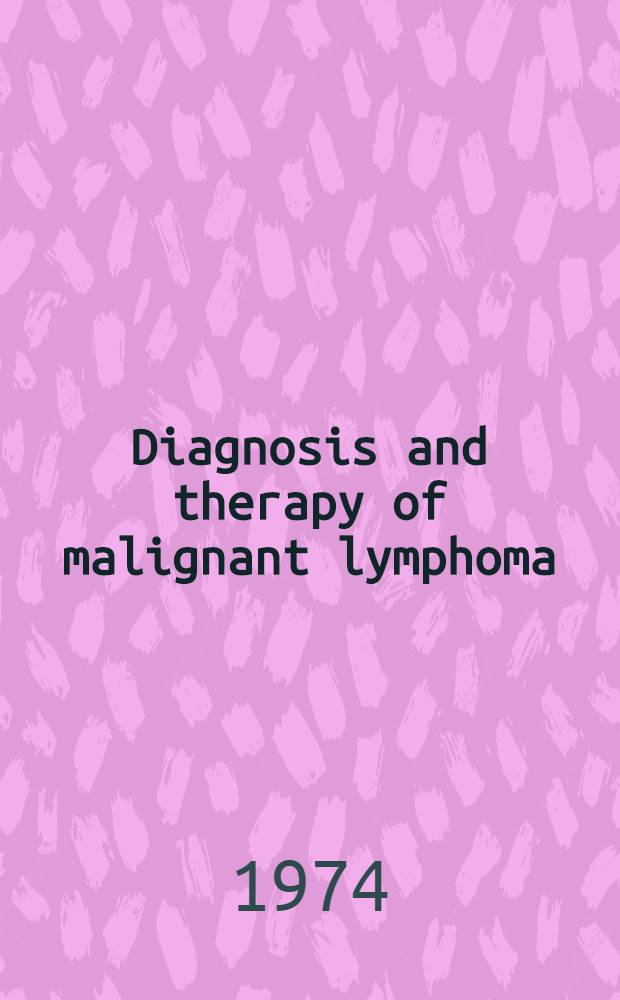 Diagnosis and therapy of malignant lymphoma