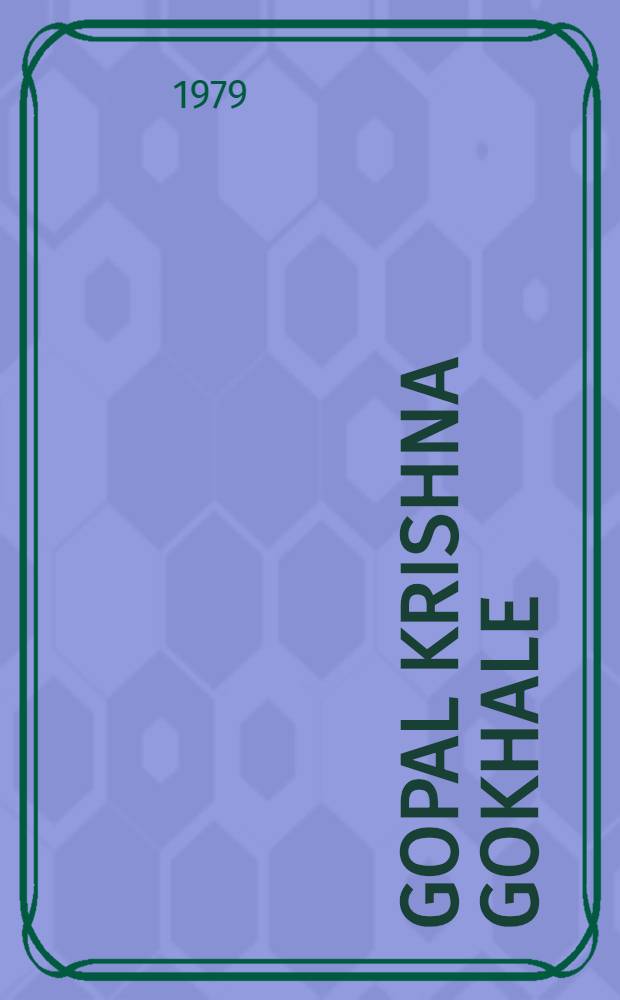 Gopal Krishna Gokhale : Life a. work