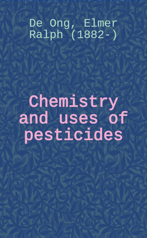 Chemistry and uses of pesticides