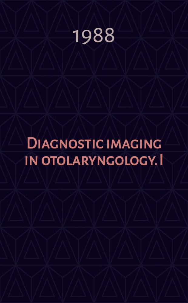 Diagnostic imaging in otolaryngology. I : The ear