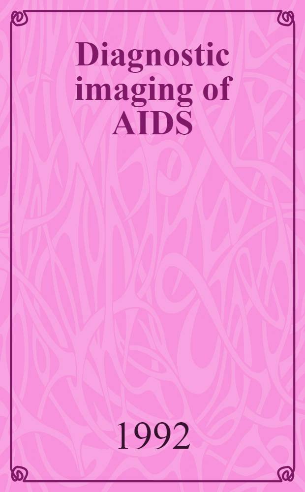 Diagnostic imaging of AIDS
