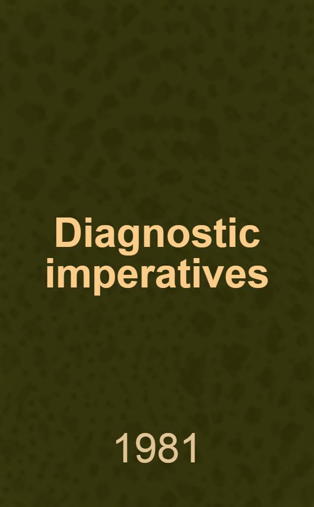 Diagnostic imperatives : The timely detection of treatable disease