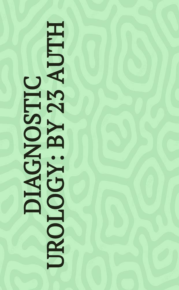 Diagnostic urology : By 23 auth
