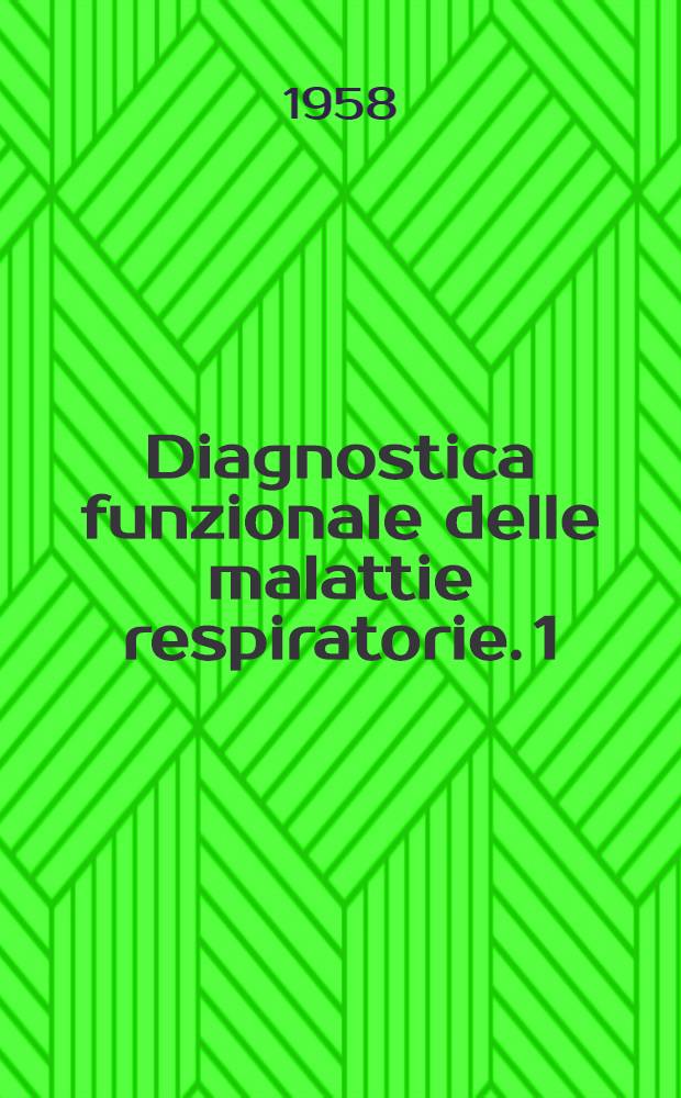 Diagnostica funzionale delle malattie respiratorie. [1] : Fisiopatologia clinica