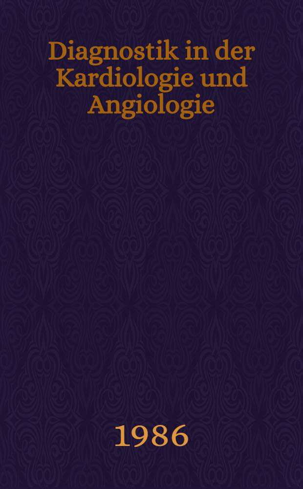 Diagnostik in der Kardiologie und Angiologie