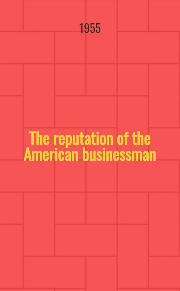 The reputation of the American businessman