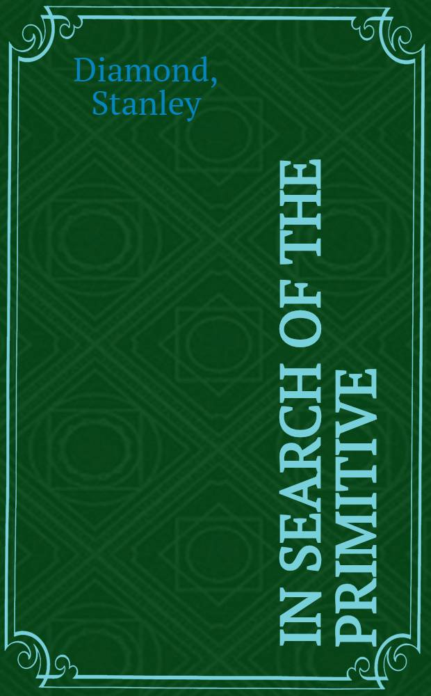 In search of the primitive : A critique of civilization