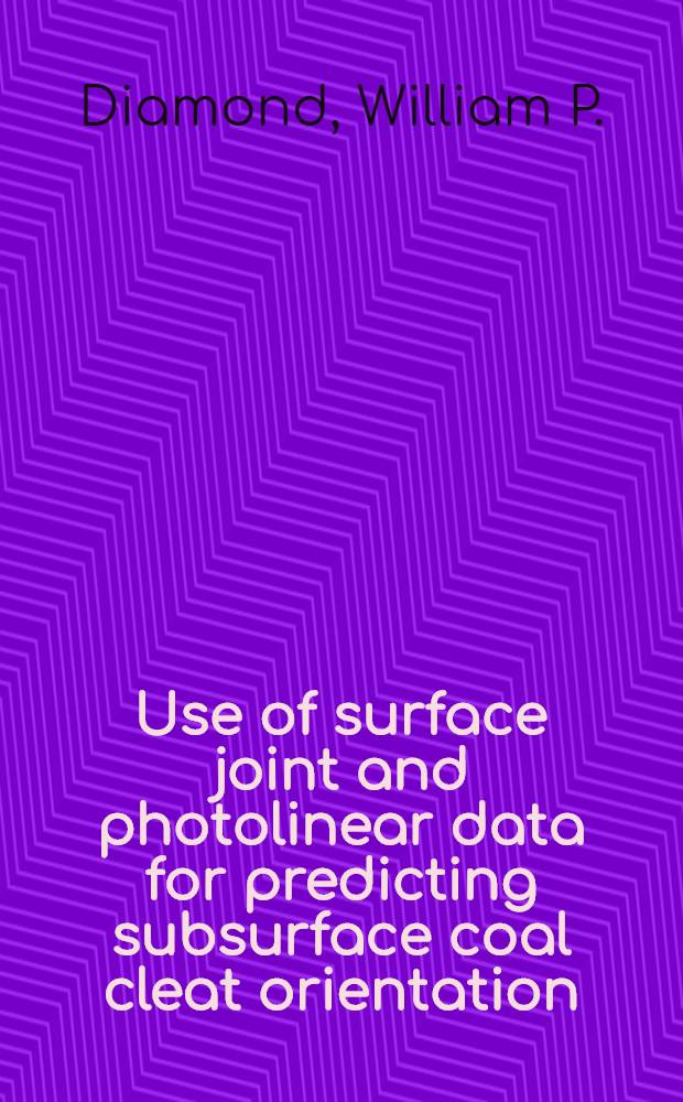 Use of surface joint and photolinear data for predicting subsurface coal cleat orientation