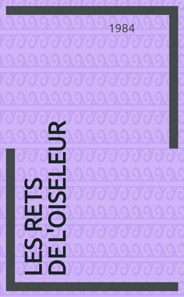 Les rets de l'oiseleur : (Nouvelles)