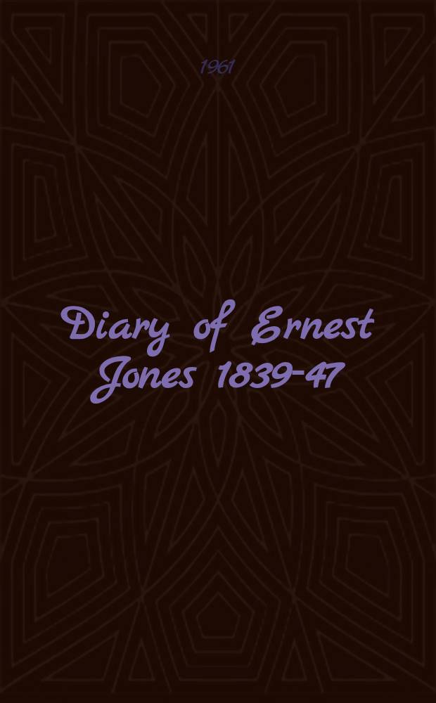 Diary of Ernest Jones 1839-47