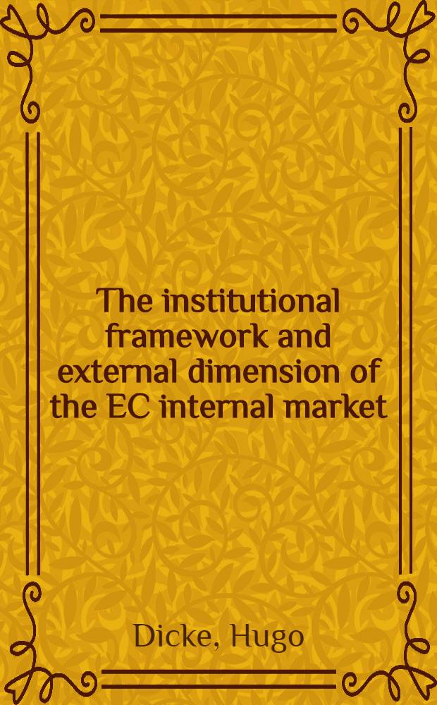 The institutional framework and external dimension of the EC internal market