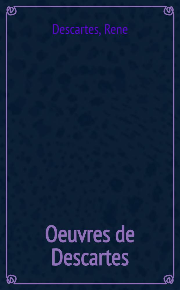 Oeuvres de Descartes