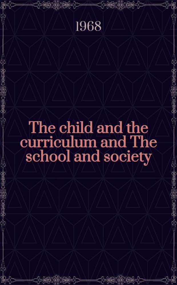 The child and the curriculum and The school and society