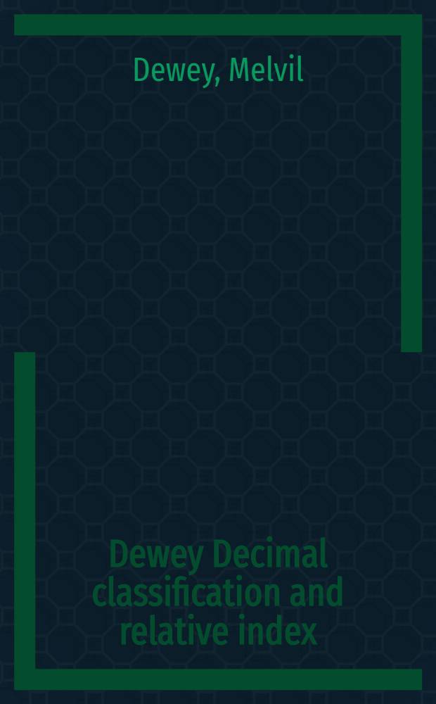Dewey Decimal classification and relative index
