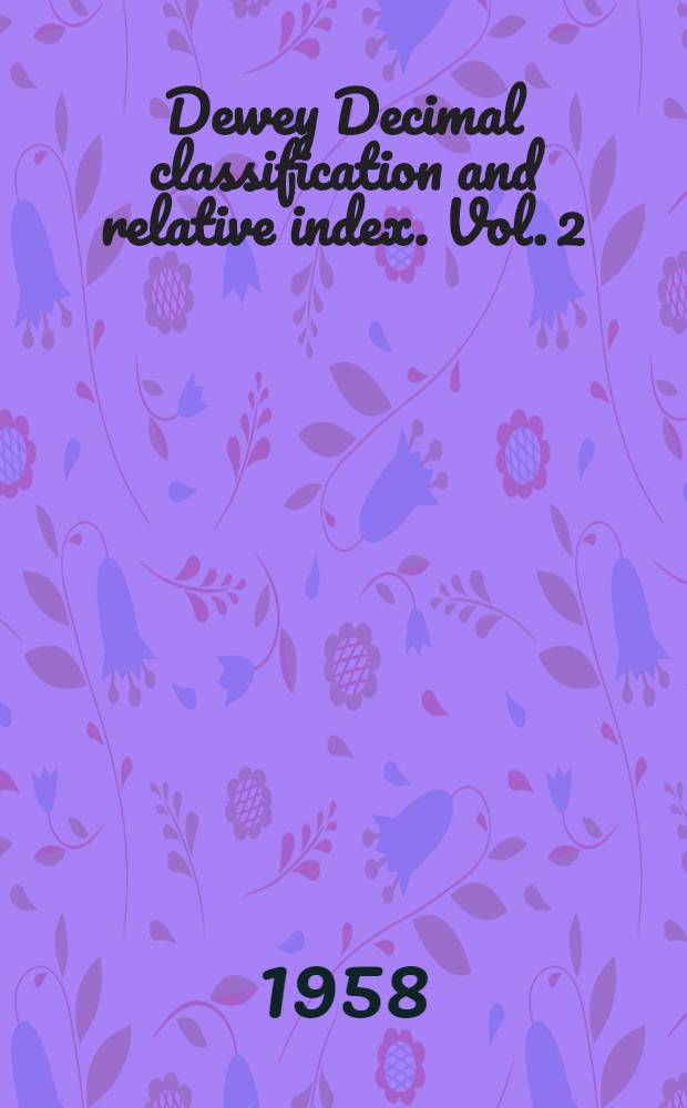 Dewey Decimal classification and relative index. Vol. 2 : Index