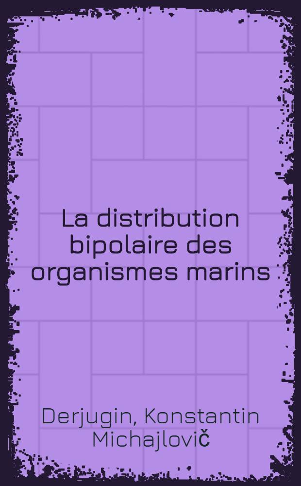 La distribution bipolaire des organismes marins