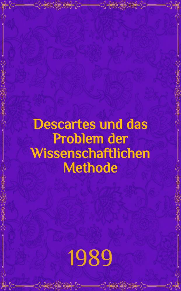 Descartes und das Problem der Wissenschaftlichen Methode
