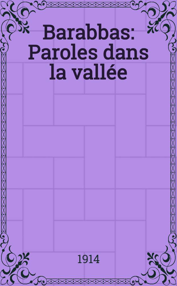 ... Barabbas : Paroles dans la vall&eacute;e