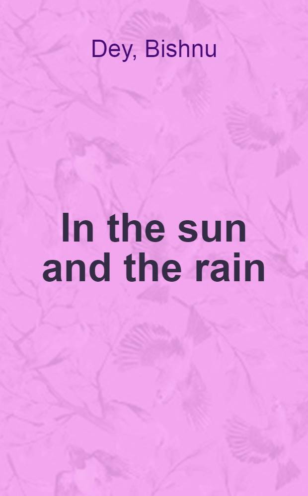 In the sun and the rain : Essays on aesthetics