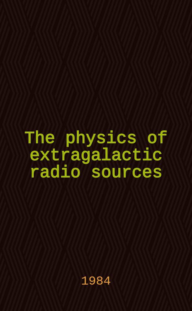 The physics of extragalactic radio sources