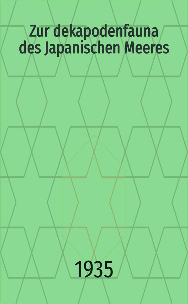 ... Zur dekapodenfauna des Japanischen Meeres