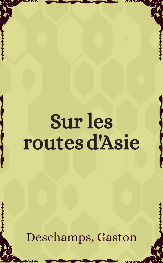 ... Sur les routes d'Asie