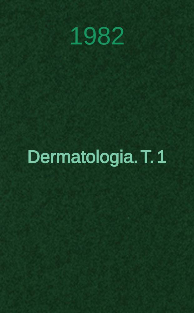 Dermatologia. T. 1