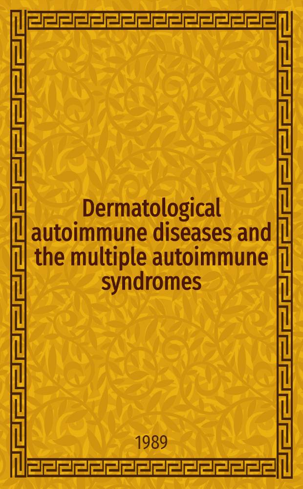 Dermatological autoimmune diseases and the multiple autoimmune syndromes