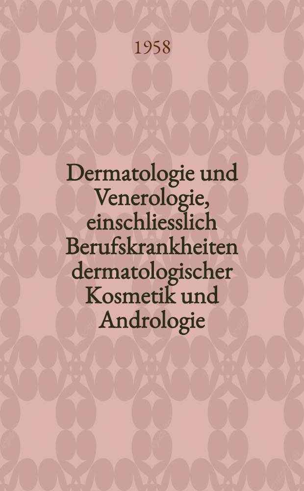 Dermatologie und Venerologie, einschliesslich Berufskrankheiten dermatologischer Kosmetik und Andrologie : In 5 Bänden