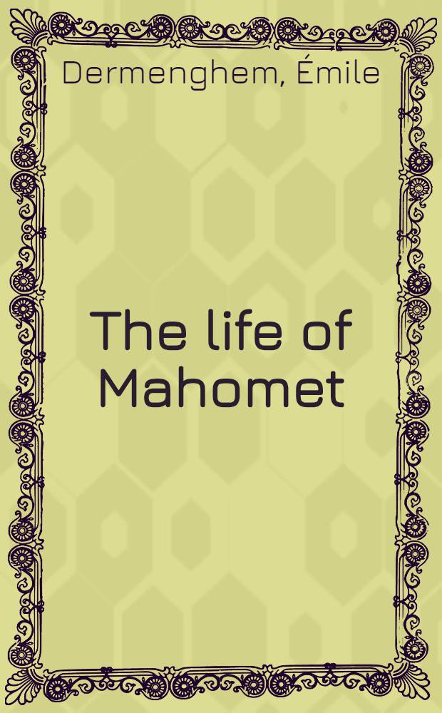 The life of Mahomet