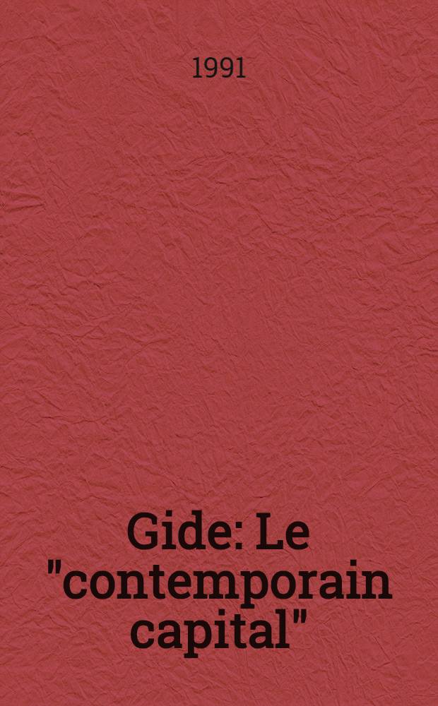 Gide : Le "contemporain capital"