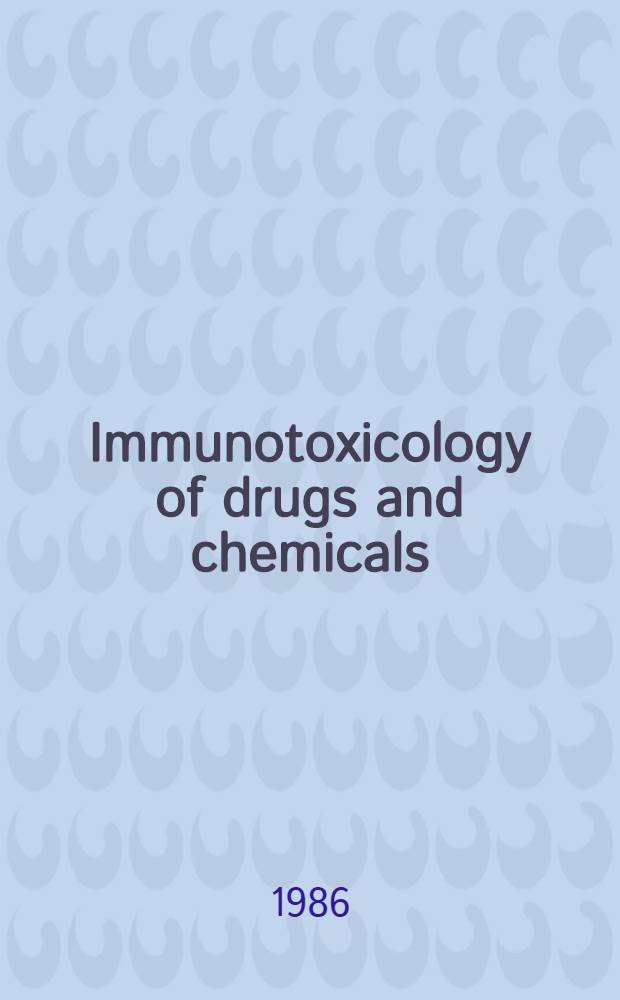 Immunotoxicology of drugs and chemicals