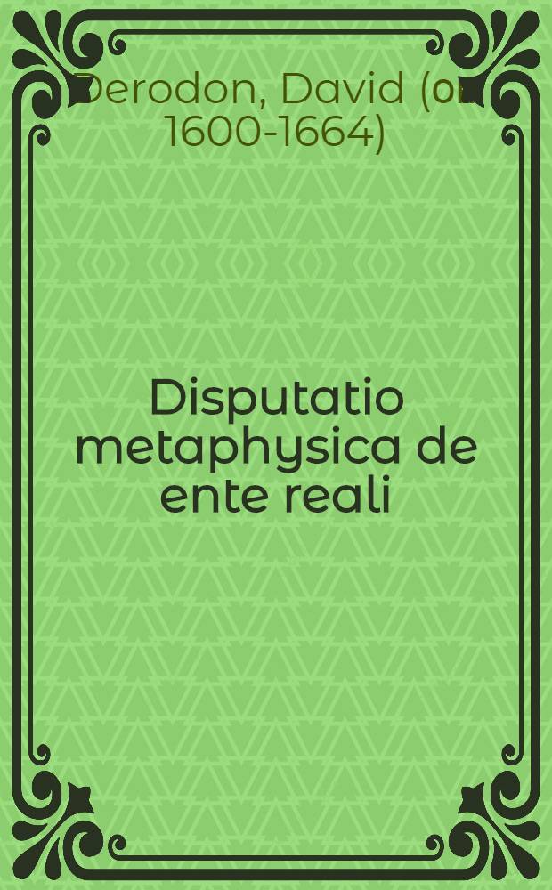 Disputatio metaphysica de ente reali