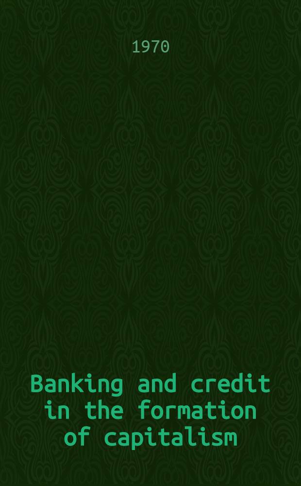 Banking and credit in the formation of capitalism
