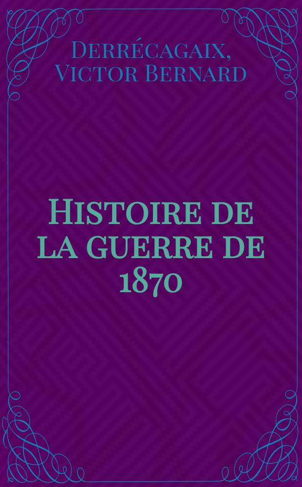 Histoire de la guerre de 1870