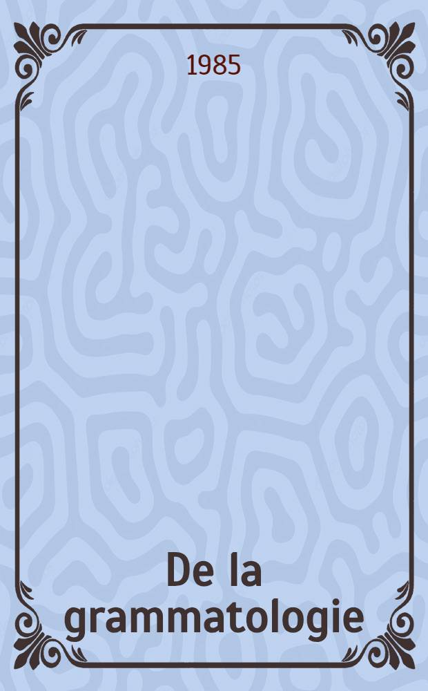 De la grammatologie