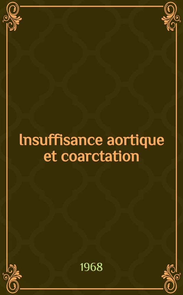 Insuffisance aortique et coarctation : À propos de 72 observations : Thèse ..