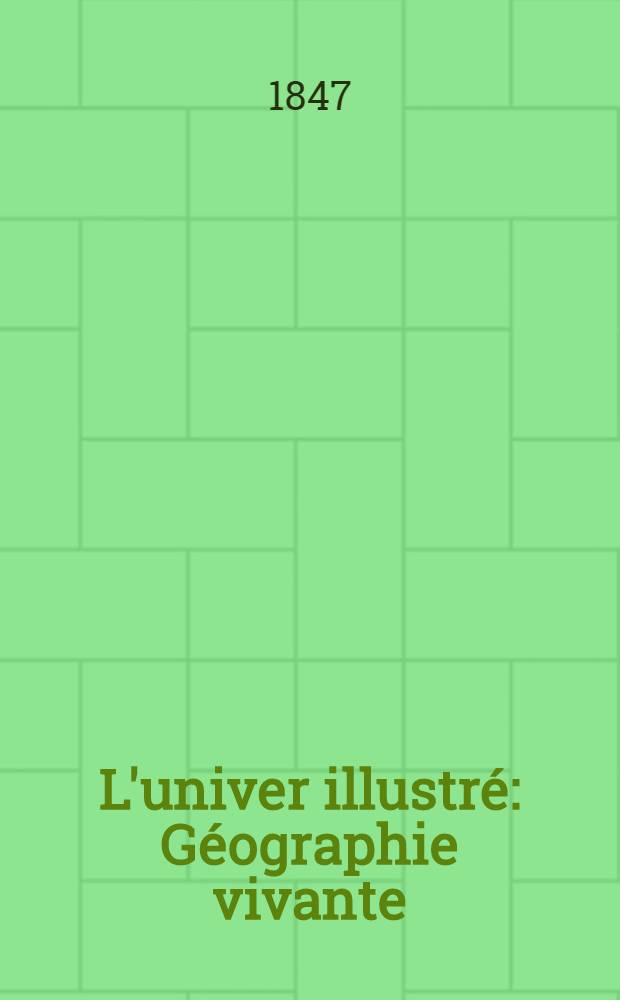 L'univer illustré : Géographie vivante