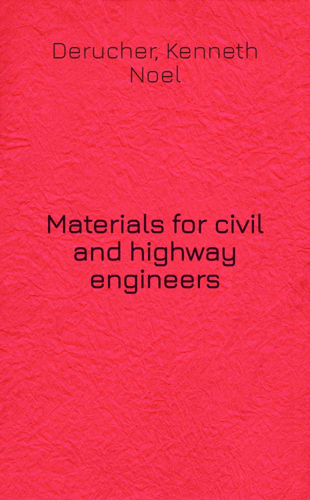 Materials for civil and highway engineers